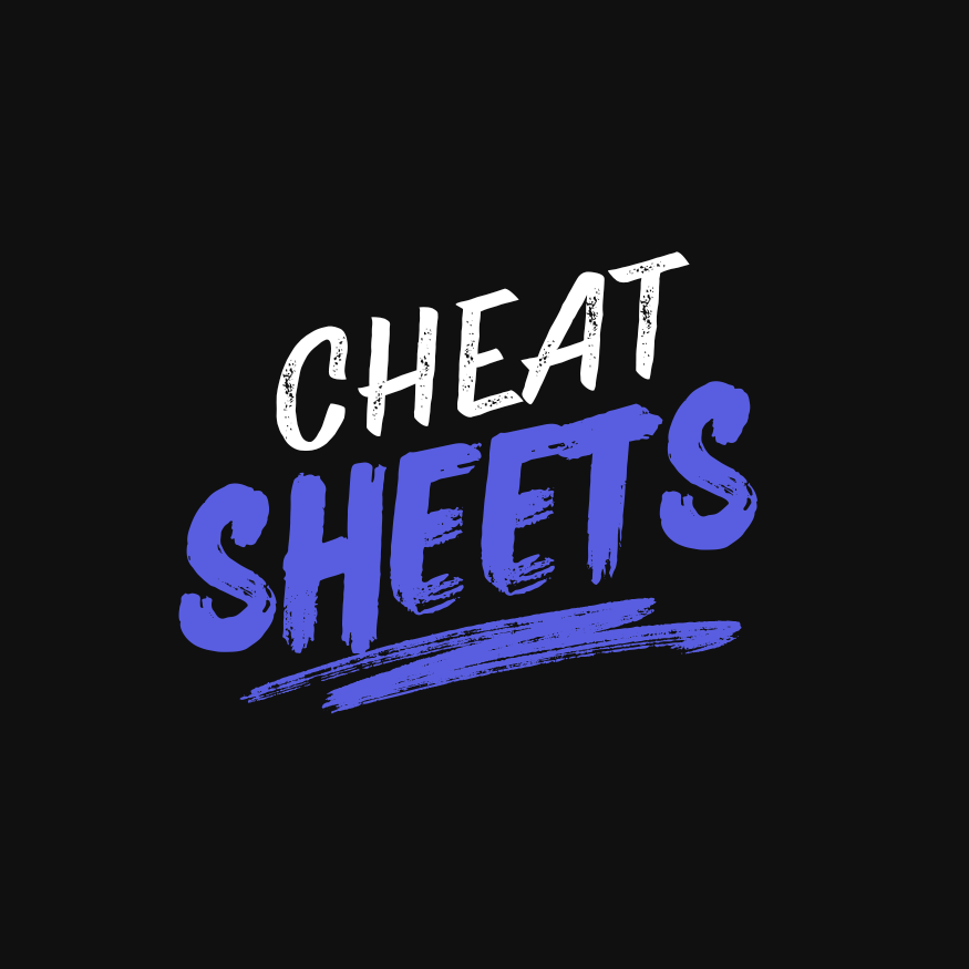 Cheat Sheets